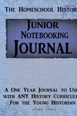 Cover of Junior Homeschool History Notebooking Journal