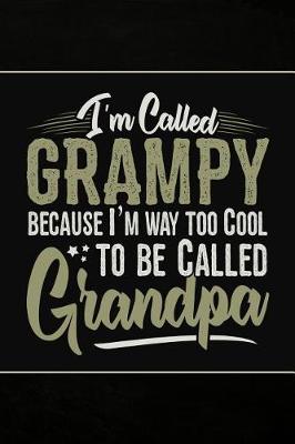 Book cover for I'm called Grampy because I'm way too Cool to be called Grandpa