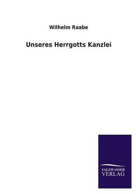 Book cover for Unseres Herrgotts Kanzlei