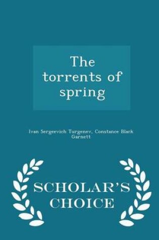 Cover of The Torrents of Spring - Scholar's Choice Edition