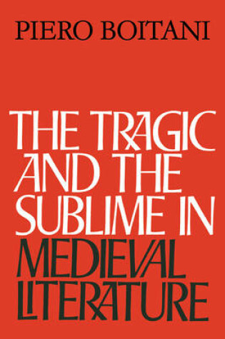 Cover of The Tragic and the Sublime in Medieval Literature