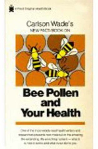 Cover of Bee Pollen and Your Health