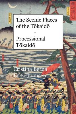 Book cover for The Scenic Places of the Tōkaidō Processional Tōkaidō