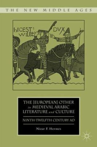 Cover of The [European] Other in Medieval Arabic Literature and Culture