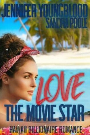 Cover of Loving the Movie Star