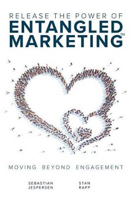 Book cover for Release the Power of Entangled Marketing(tm)