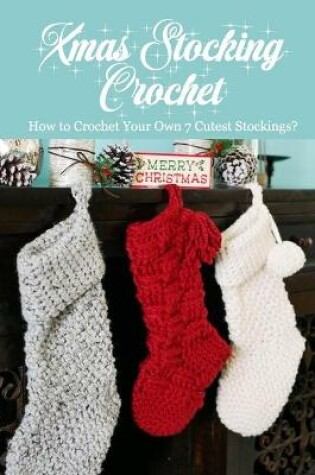 Cover of Xmas Stocking Crochet