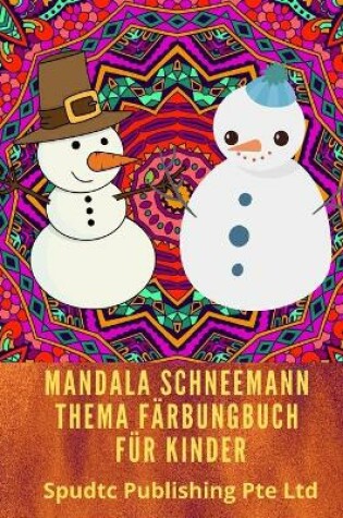 Cover of Mandala Schneemann Thema Färbung Buch Für Kinder