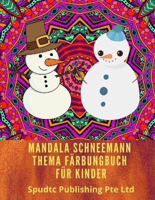 Book cover for Mandala Schneemann Thema Färbung Buch Für Kinder