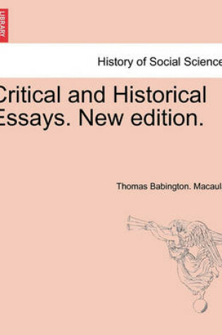 Cover of Critical and Historical Essays. New edition.