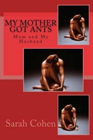 Cover of My Mother Got Ants