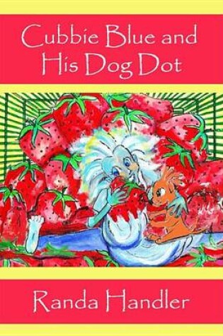 Cover of Cubbie Blue and His Dog Dot - Book One