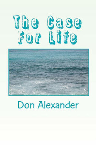 Cover of The Case for Life