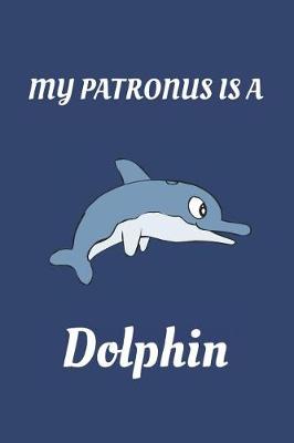 Book cover for My Patronus Is a Dolphin
