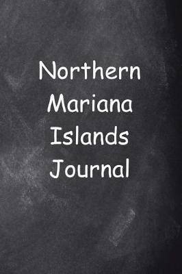 Book cover for Northern Mariana Islands Journal Chalkboard Design