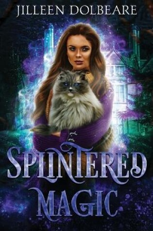 Cover of Splintered Magic