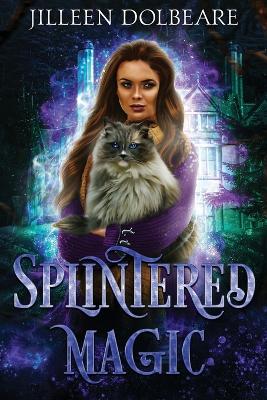 Book cover for Splintered Magic