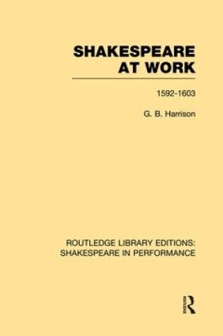 Cover of Shakespeare at Work, 1592-1603