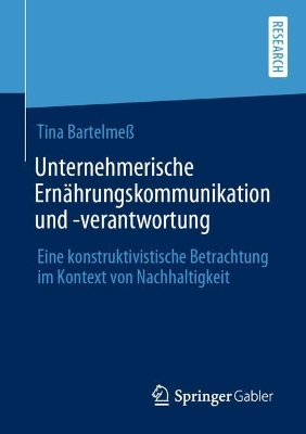 Cover of Unternehmerische Ernährungskommunikation und -verantwortung