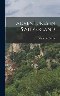 Book cover for Adventures in Switzerland