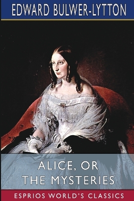 Book cover for Alice, or The Mysteries (Esprios Classics)