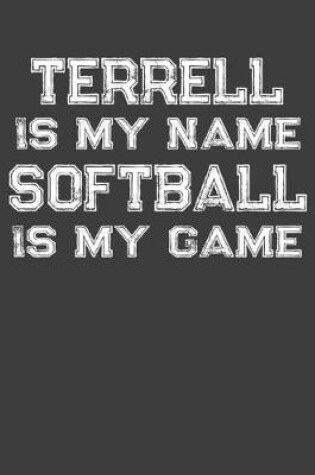 Cover of Terrell Is My Name Softball Is My Game