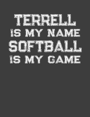 Book cover for Terrell Is My Name Softball Is My Game