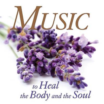 Book cover for Music to Heal the Body and the Soul