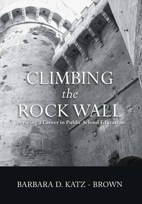Cover of Climbing the Rock Wall
