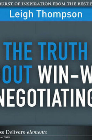 Cover of The Truth about Win-Win Negotiating