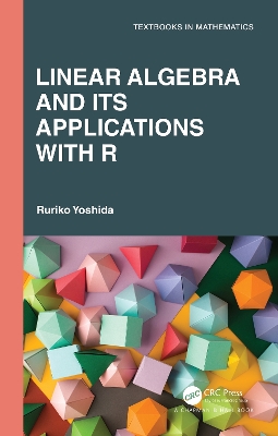 Cover of Linear Algebra and Its Applications with R