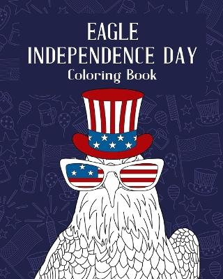 Book cover for Eagle Independence Day Coloring Book