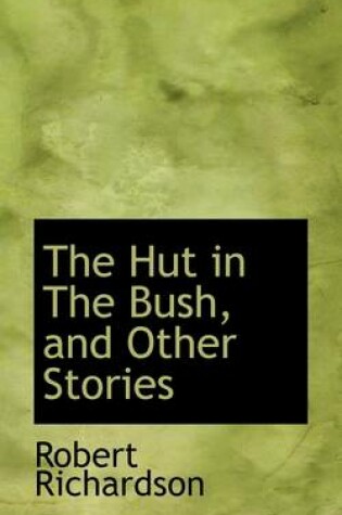 Cover of The Hut in the Bush, and Other Stories