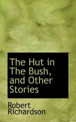 Book cover for The Hut in the Bush, and Other Stories