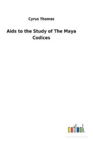 Cover of Aids to the Study of The Maya Codices