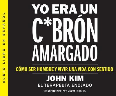 Book cover for Yo Era Un C*bron Amargado (I Used to Be a Miserable F*ck)