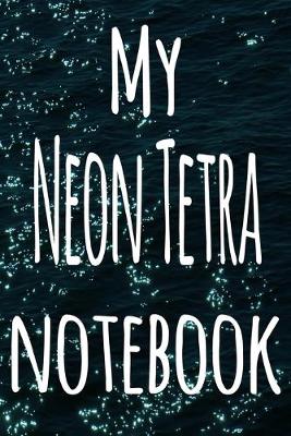 Book cover for My Neon Tetra Notebook