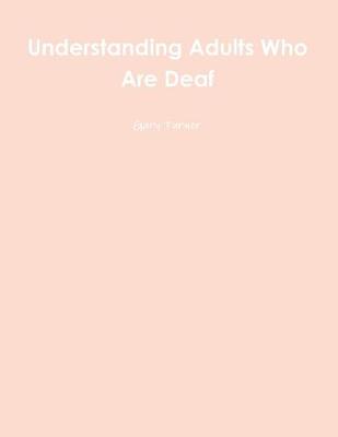 Book cover for Understanding Adults Who Are Deaf