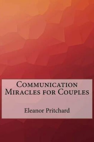 Cover of Communication Miracles for Couples