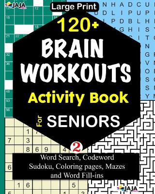 Book cover for 120+ BRAIN WORKOUTS Activity Book For SENIORS