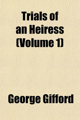 Book cover for Trials of an Heiress (Volume 1)