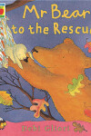 Book cover for Mr Bear To The Rescue