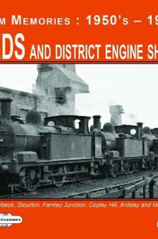 Cover of Leeds and District Engine Sheds 1