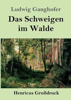 Book cover for Das Schweigen im Walde (Großdruck)