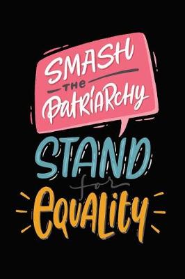 Book cover for Smash the Patriarchy Stand for Equality