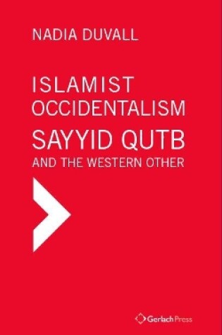 Cover of Islamist Occidentalism: Sayyid Qutb and the Western Other