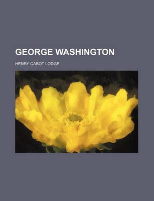 Book cover for George Washington (Volume 1-2)