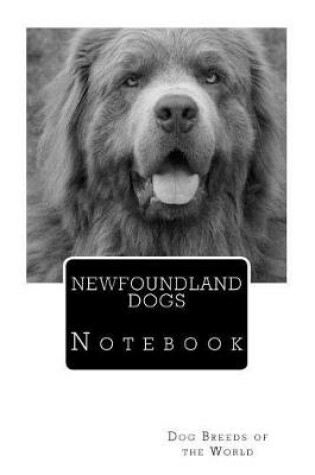 Cover of Newfoundland Dogs Notebook