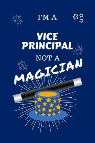 Cover of I'm A Vice Principal Not A Magician