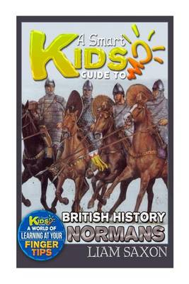 Book cover for A Smart Kids Guide to British History Normans